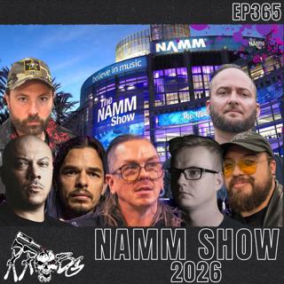 EP365 - Namm Show 2026