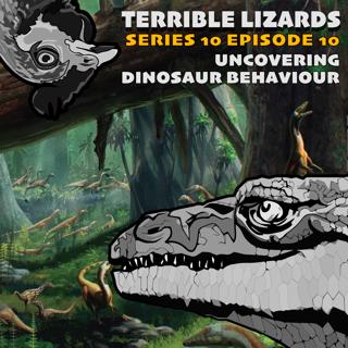 TLS10E10 Uncovering Dinosaur Behaviour