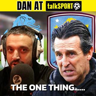 My ONE Worry for Aston Villa Under Unai Emery⊠| Dan on Talksport đïž