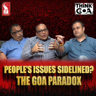 People's issues sidelined? | The Goa Paradox | Think Goa | Prudent | 210826