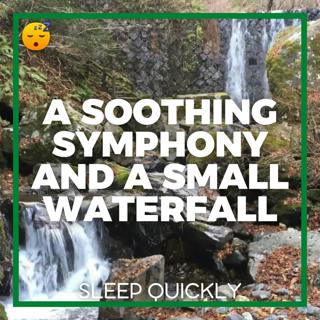 😴💧🎵 A Soothing SYMPHONY and a Small WATERFALL for a Good NIGHT'S Rest