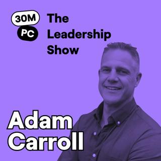 The Coaching Blueprint: How to Develop Reps Like a Pro Leader | Adam Carroll | Ep. 294 (Lead)