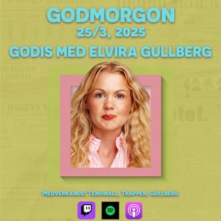 25/3, 2025 - Godis med Elvira Gullberg