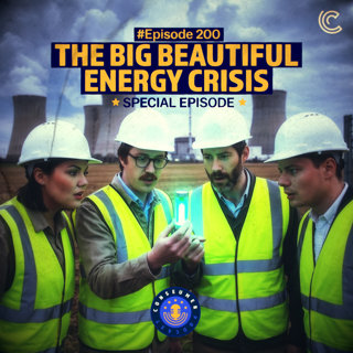 EP200: The Big Beautiful Energy Crisis (w/ Liz Hayes, Yaël Ossowski & Fabio Fernandes)