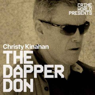Christy Kinahan: The Dapper Don - To Dubai and Beyond (Episode 6)