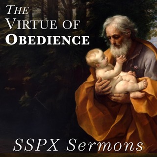 The Virtue of Obedience – SSPX Sermons