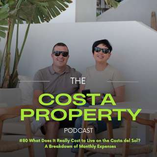 #80 What Does It Really Cost to Live on the Costa del Sol? A Breakdown of Monthly Expenses