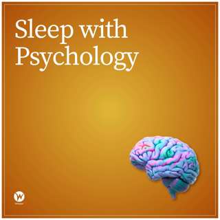 Bonus Episode: Sleep with Psychology