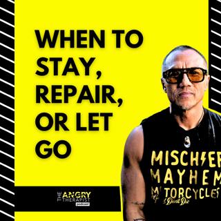 Therapy Thursdays: How to know when to stay, repair, or let go