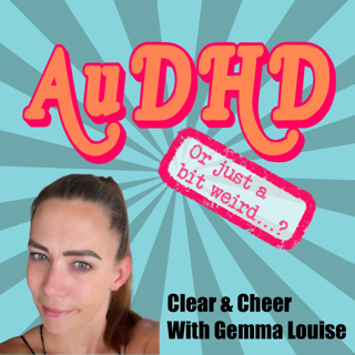 Clear & Cheer with Gemma Louise