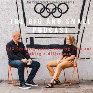 #13 Creating value, wasting time and making a difference