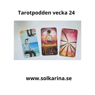 87: Tarotbudskap vecka 24