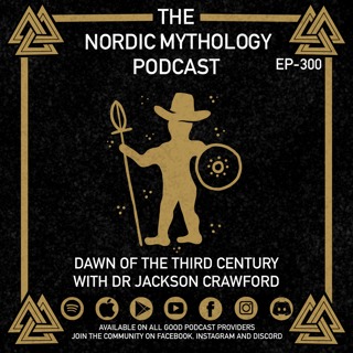 Ep 300 - Dawn of the Third Century with Dr Jackson Crawford