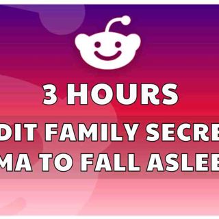 3 HOURS OF REDDIT FAMILY SECRETS _ DRAMA TO FALL ASLEEP TO _ AITA STORIES 2026