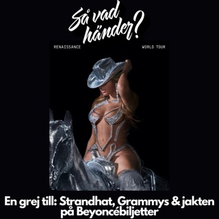 En grej till: Strandhat, Grammys & jakten på Beyoncébiljetter