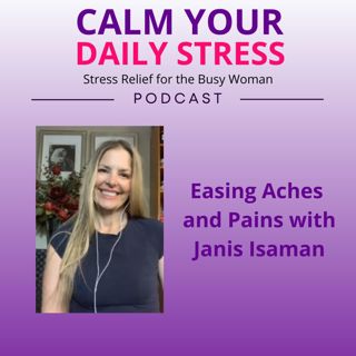 Easing Aches and Pains with Janis Isaman