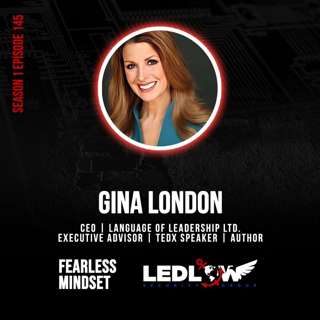 Episode 145 - HUMAN CONNECTION: Communicate Authentically in the Digital Age with Gina London (Part 2)