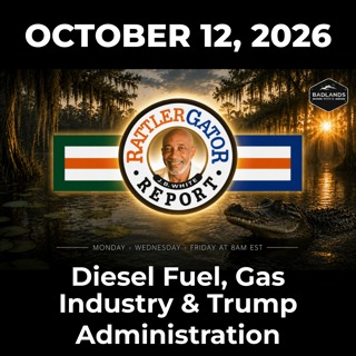 RattlerGator Report: 10/12/26 - Diesel Fuel, Gas Industry & Trump Administration