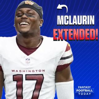FFT on CBSSN: Terry McLaurin signs new deal with Commanders + Bold Predictions! (08/25 Fantasy Football Podcast)