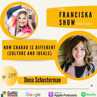 How Chabad is Different (Culture and ideals) - With Dena Schusterman