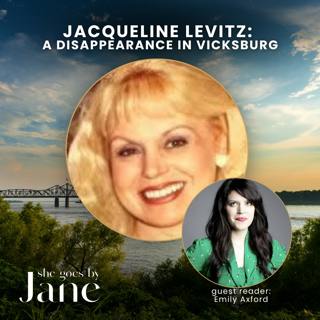 153: Jacqueline Levitz: A Disappearance in Vicksburg