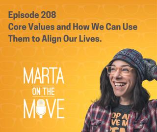 #208 Core Values and How We Can Use Them to Align Our Lives.