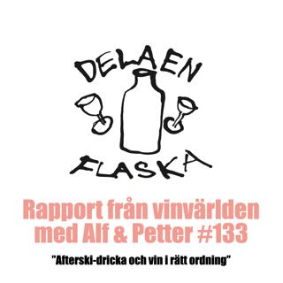 133. Dela en flaska – Afterskidricka och vin i rätt ordning