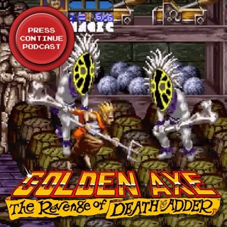 e101 – Golden Axe Revenge of Death Adder (Arcade) - Press Continue Podcast E101