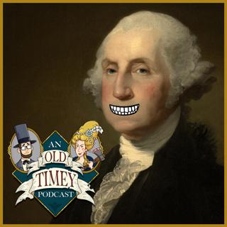 117: Did George Washington Wear Wooden Dentures?