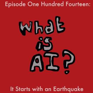 114: It Starts with an Earthquake