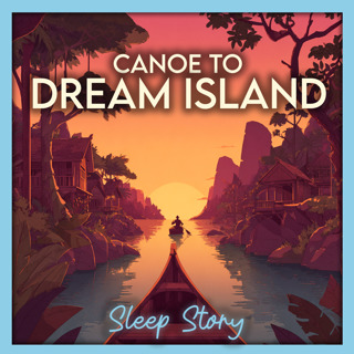 Nighttime Canoe Journey to Dream Island | Atmospheric Sleep Story, Calm Narration, and Peaceful Sleep Aid