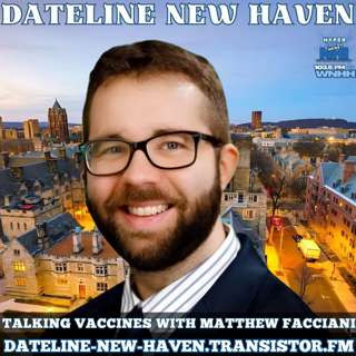 Dateline New Haven: Talking Vaccines With Matthew Facciani