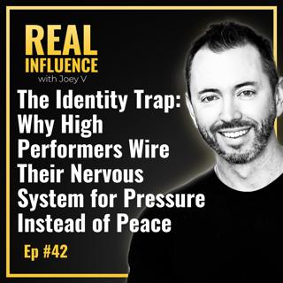 108.The Identity Trap: Why High Performers Wire Their Nervous System for Pressure Instead of Peace