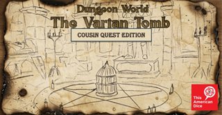 Dungeon World - The Varian Tomb - Cousin Quest Ep 3
