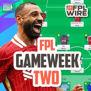 FPL Gameweek 2 Pod | The FPL Wire | Fantasy Premier League Tips 2024/25