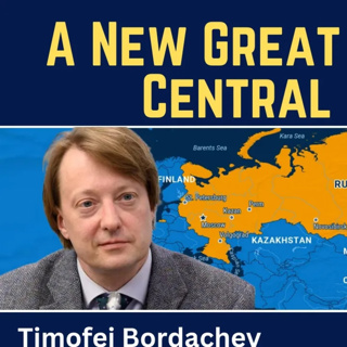 Timofei Bordachev: A New Great Game for Central Asia?