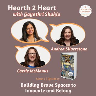 Building Brave Spaces to Innovate and Belong | Andrea Silverstone and Carrie McManus