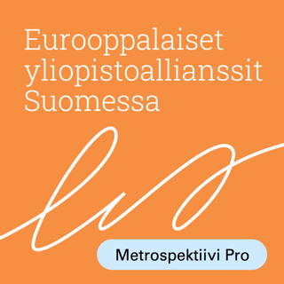 Eurooppalaiset yliopistoallianssit Suomessa 1: Yliopistoallianssit ja korkeakoulukentän kehitys