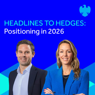 Headlines to hedges: Positioning in 2026