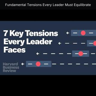 Fundamental Tensions Every Leader Must Equilibrate
