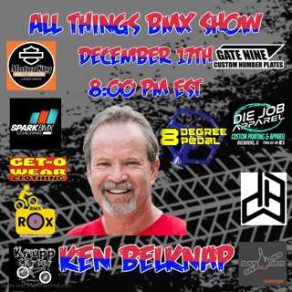 All Things BMX Show With Ken Belknap