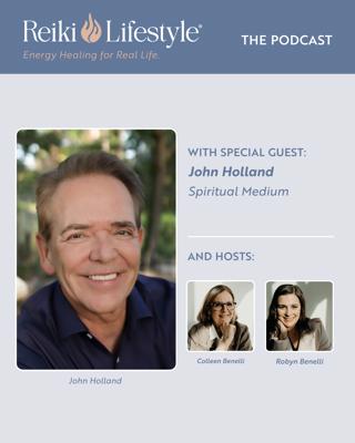 Bridging Reiki, Mediumship, and the Spirit World with John Holland