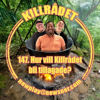 147. Frågor: Hur vill Killrådet bli tillagade?
