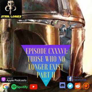 Those Who No Longer Exist PT. 2 | EP 136