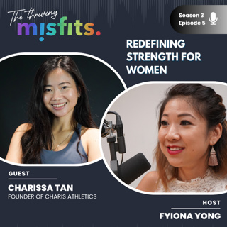 S3E5: Charissa Tan - Redefining Strength for Women