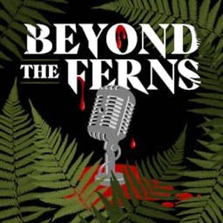 Introducing: Beyond the Ferns