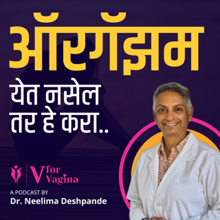96. How to Overcome Orgasm Gap? | Intimacy Talk | Dr. Neelima Deshpande