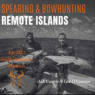Spearfishing & Bowhunting Remote Islands | Ash Currie - Lex O'Conner
