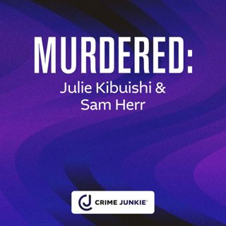 MURDERED: Julie Kibuishi and Sam Herr