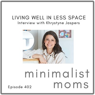Raising Kids in a One-Bedroom Apartment (Living Well in Less Space) | Krystyne Jaspers (EP402)